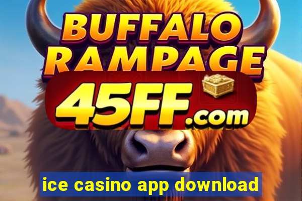 ice casino app download